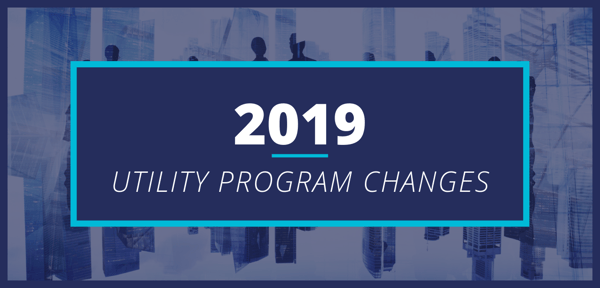 2019 Utility Program Changes - January 2019 Newsletter