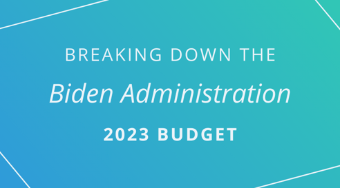 2022-04-Newsletter-Post-Biden-Administration-Budget